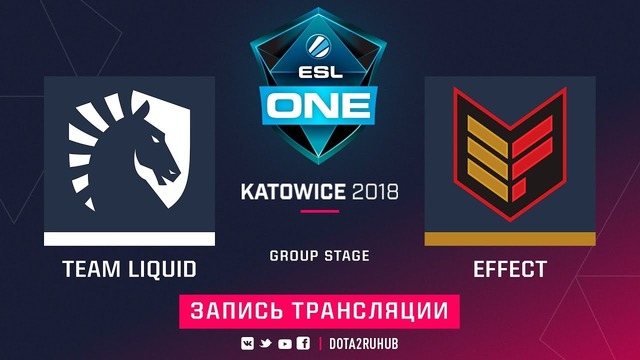 ESL One Katowice 2018 Major – Team Liquid vs Team Effect (Group A)