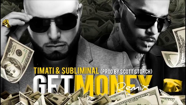 Subliminal Ft. Timati – Get Money (Remix)