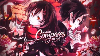 Nobody Compares to You [MEP] ► AMV