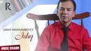 Umar Mahkamboyev – Ishq | Умар Махкамбоев – Ишк (music version)