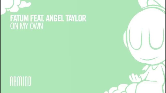 Fatum feat. Angel Taylor – On My Own