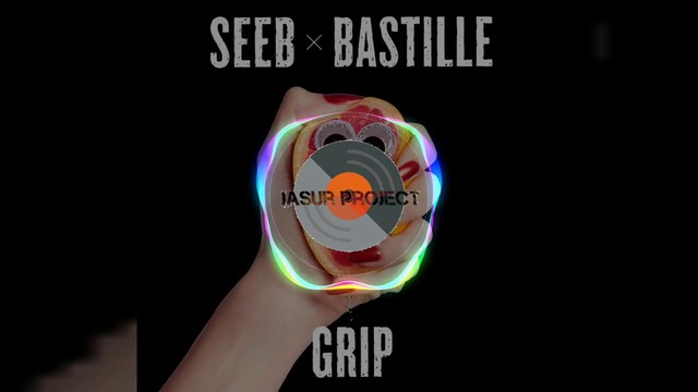 Seeb, Bastille – Grip (Jasur ProJecT Remix )