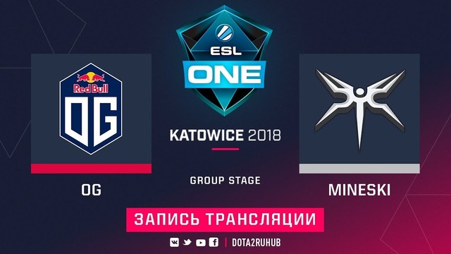 ESL One Katowice 2018 Major – OG vs Mineski (Game 2, Group A)