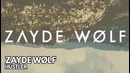 Zayde Wølf – Hustler