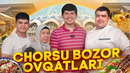 CHORSU BOZOR OVQATLARI