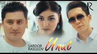 Sardor Rasulov – Unut (VideoKlip 2018)