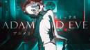 AMV「Anime MV」Adam And Eve