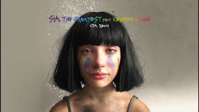 Sia – The Greatest (KDA Remix) [Audio] ft. Kendrick Lamar
