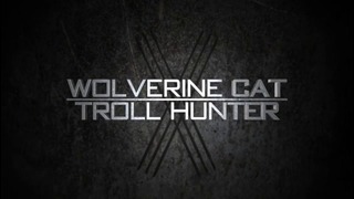 Wolverine Cat: Troll Hunter