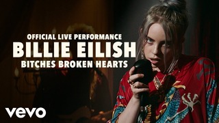Billie Eilish – bitches broken hearts (Official Live Performance 2018!)