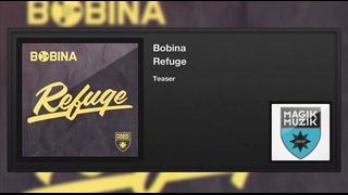 Bobina – Refuge (Teaser)