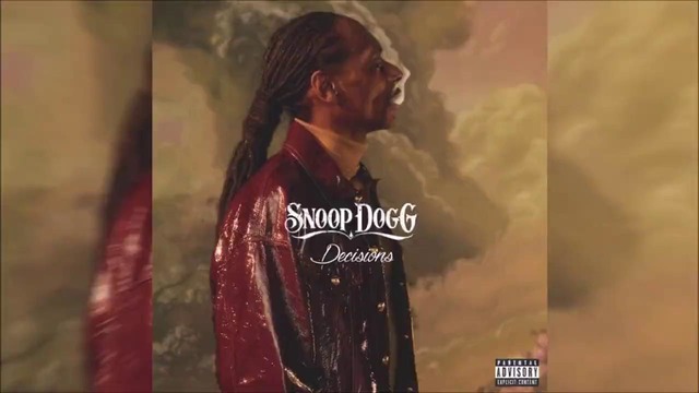 Snoop Dogg – Decisions ft. Nipsey Hussle, YG & The Game