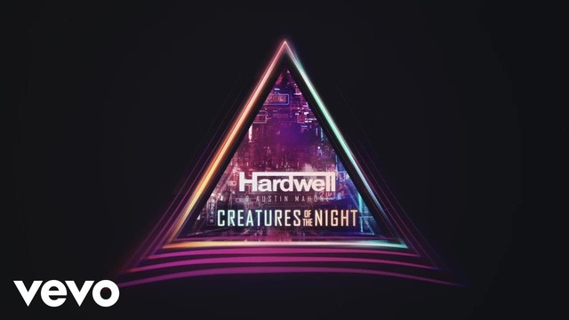 Hardwell & Austin Mahone – Creatures Of The Night (Official Video 2O17!)
