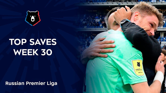 Top Saves, Week 30 | RPL 2021/22