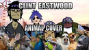 Gorillaz – Clint Eastwood (Animal Cover)
