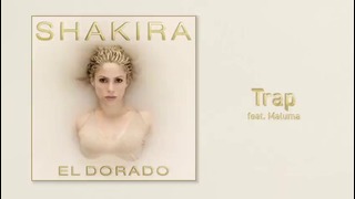 Shakira ft. Maluma – Trap (Audio 2017)