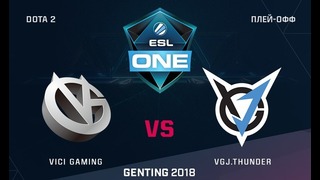 ESL One Genting 2018 – Vici Gaming vs VG.J Thunder (Groupstage, LAN-Finals)
