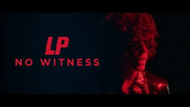 LP – No Witness (Official Video 2k17!)