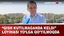 Qish kutilmaganda keldi” loyihasi yo’lga qo’yilmoqda