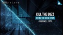 Kill The Buzz – Break The House Down (Hardwell Edit)