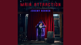 Jeremy Renner – “Main Attraction“ Official Lyric Video