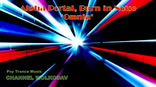 Alpha Portal, Burn in Noise – Omnia