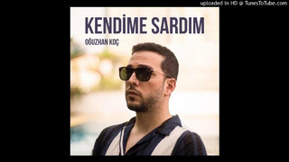 Oğuzhan Koç – Kendime Sardım (Erim Arslan Remix) | Оғузжан Коч – Кандими Сардим Ремикс