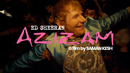 Ed Sheeran – Azizam (Official Music Video)