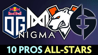 10 pros ALL-STARS with OG, EG, VP, Nigma — Miracle, w33, MidOne