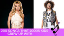 200 SONGS THAT 2000S KIDS GREW UP WITH