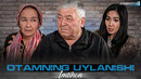 Otamning uylanishi (Imtihon) | Отамнинг уйланиши (Имтихон)