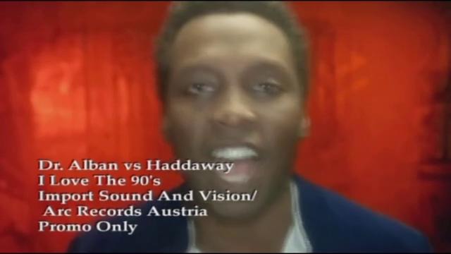 (Дискотека 90-х) Dr. Alban Vs. Haddaway – I Love the 90s