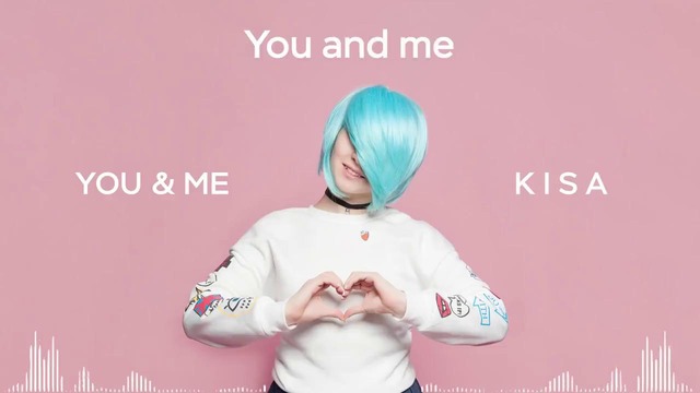 KISA – You & Me (Official audio)