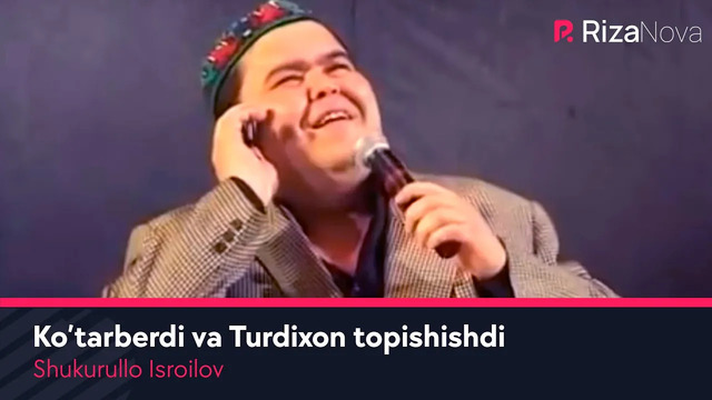 Shukurullo Isroilov – Ko’tarberdi va Turdixon topishishdi