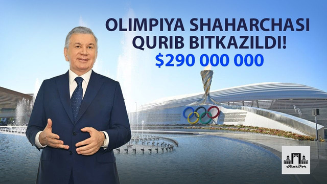 OLIMPIYA SHAHARCHASIga prezident tashrifi2025