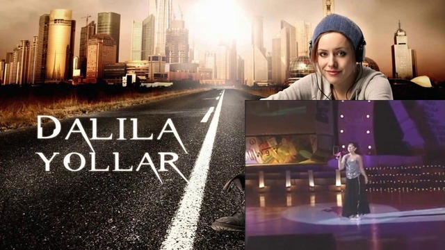 Dalila – Yo’llar