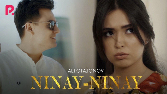 Ali Otajonov – Ninay-ninay | Али Отажонов – Нинай-нинай