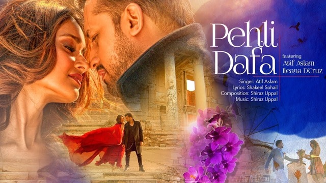 Atif Aslam – Pehli Dafa (Starring with Ileana D’Cruz)