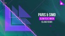 Paris & Simo feat. Nikon – Glow (Island Remix)