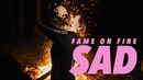Fame on Fire – SAD! (XXXTentacion cover)