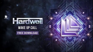 Hardwell – Wake Up Call (Free Download)