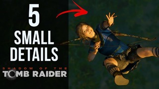 5 SMALL Details in Shadow of the Tomb Raider