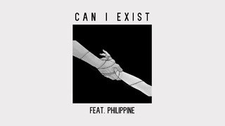 Ash – Can I Exist feat. Philippine