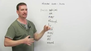 Phrasal Verbs with PASS- pass up, pass away, pass out