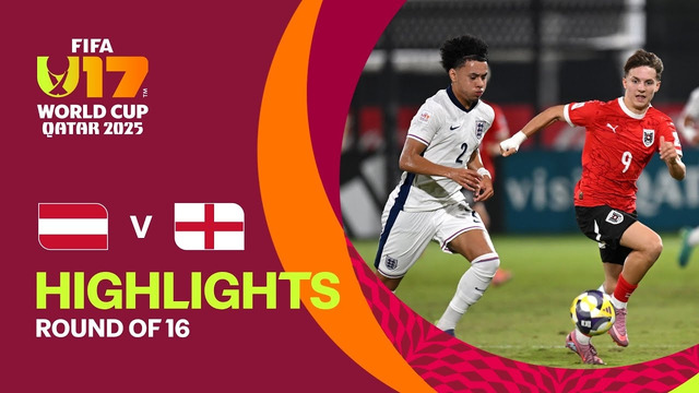 Austria vs England Highlights | FIFA U-17 World Cup Qatar 2025