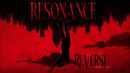 RESONANCE – «REVERSE» (Lyric Video)