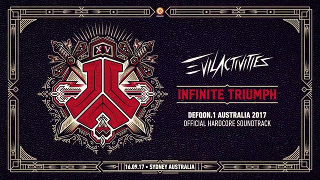 Defqon.1 Australia 2017 ¦ Hardcore Soundtrack ¦ Evil Activities – Infinite Triumph