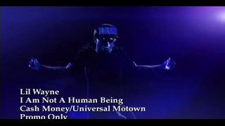 Lil Wayne – I Am Not A Human Being