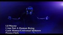Lil Wayne – I Am Not A Human Being