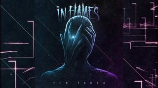 In Flames – The Truth (Official Audio)